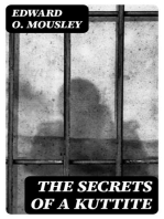 The Secrets of a Kuttite: An Authentic Story of Kut, Adventures in Captivity and Stamboul Intrigue