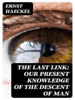 The Last Link: Our Present Knowledge of the Descent of Man