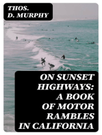 On Sunset Highways: A Book of Motor Rambles in California