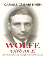 Wolfe with an E: An Episodic Journey through an Extraordinary Life
