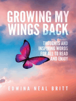 Growing My Wings Back: Thoughts and Inspiring Words for All to Read and Enjoy