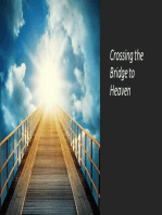 Crossing the Bridge to heaven