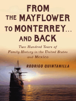 From The Mayflower to Monterrey and Back-Two Hundred Years of Family History in the United States and Mexico
