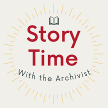Story Time with The Archivist