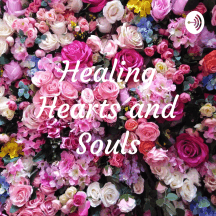 Healing Hearts and Souls