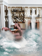 Helping Believers Live In A World With No Normal!