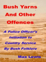 Bush Yarns and Other Offences: A Police Officer's Initiation to Country Service by Bush Folklore