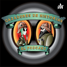 Cazadores de Historias El Podcast