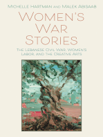 Women’s War Stories: The Lebanese Civil War, Women’s Labor, and the Creative Arts