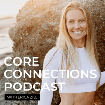 Core Connections with Erica Ziel