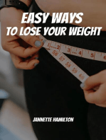 Easy Ways To Lose Your Weight!