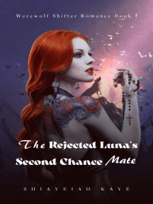 Samenhangend Spreekwoord Verslinden The Rejected Luna's Second Chance Mate by Shiayeiah Kaye - Ebook | Scribd
