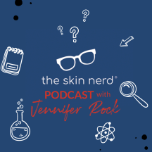The Skin Nerd Podcast With Jennifer Rock
