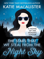 The Stars That We Steal From the Night Sky: A Novel of the Akashic League, #2