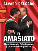 El amasiato. El pacto secreto Peña-Calderón y otras traiciones panistas