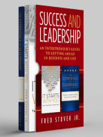 Success and Leadership: An Entrepreneur's Guide to Getting Ahead in Business and Life