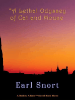 A Lethal Odyssey of Cat and Mouse