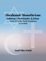 Abrahamic Monotheism: Judaism, Christianity & Islam Nearly 55% of the World's Populations