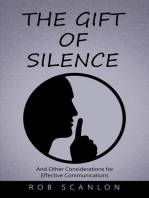 The Gift of Silence: And Other Considerations for Effective Communications