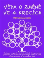 VĚDA O ZMĚNĚ VE 4 KROCÍCH: Strategie a operační techniky, které vám pomohou pochopit, jak dosáhnout významných změn ve svém životě a udržet je po dlouhou dobu