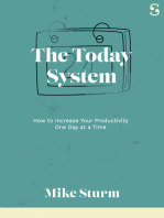 The Today System: How to Increase Your Productivity One Day at a Time