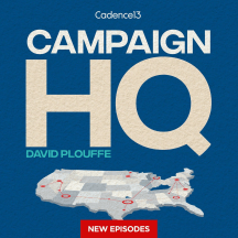 Campaign HQ with David Plouffe