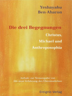 Die drei Begegnungen. Christus, Michael und Anthroposophia: Auftakt zur Neuausgabe von ›Die neue Erfahrung des Übersinnlichen‹