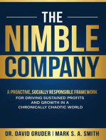 The Nimble Company: A Proactive, Socially Responsible Framework for Driving Sustained Profits and Growth in a Chronically Chaotic World