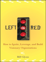 Left on Red: How to Ignite, Leverage and Build Visionary Organizations