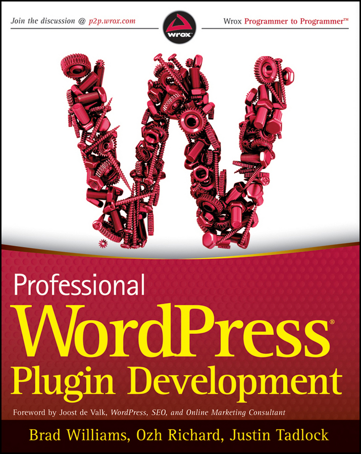 Professional WordPress Plugin Development by Brad Williams, Ozh Richard ...