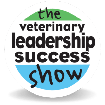 The Veterinary Leadership Success Show