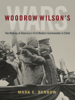 Woodrow Wilson’s Wars: The Making of America's First Modern Commander-in-Chief