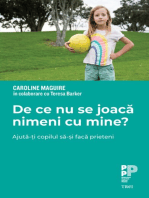 De ce nu se joaca nimeni cu mine?