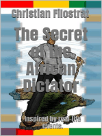 The Secret of the African Dictator - Inspired by Real-Life events.
