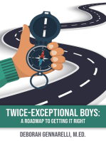 Twice-Exceptional Boys: A Roadmap to Getting It RIght