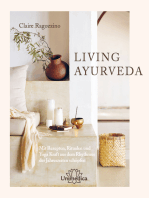 LIVING AYURVEDA: Mit Rezepten, Ritualen und Yoga Kraft aus dem Rhythmus der Jahreszeiten schöpfen