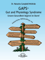 GAPS - Gut and Physiology Syndrome: Unsere Gesundheit beginnt im Darm! Natürliche Behandlung von Autoimmunerkrankungen, Allergien, Arthritis, Verdauungsproblemen, Müdigkeit, Hormonstörungen und neurologischen Erkrankungen