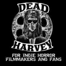 The Dead Harvey Podcast - For Indie Horror Filmmakers and Fans