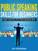 Public Speaking For Beginners: Begin Improving Your Public Speaking Skills
