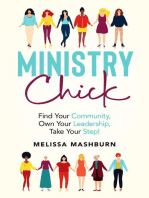 Ministry Chick: Find Your Community, Own Your Leadership, Take Your Step!