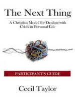 The Next Thing: Participant's Guide: A Christian Model for Dealing with Crisis in Personal Life
