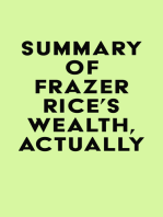 Summary of Frazer Rice's Wealth, Actually