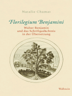 Florilegium Benjamini: Walter Benjamin und das Schriftgedächtnis in der Übersetzung