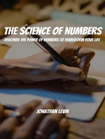 The Science of Numbers! Discover the Power of Numbers to Transform Your Life