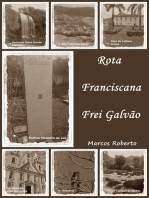 Rota Franciscana - Frei Galvão - Versão Preto E Branco