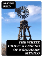 The White Chief: A Legend of Northern Mexico