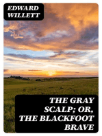 The Gray Scalp; Or, The Blackfoot Brave