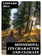 Minnesota; Its Character and Climate: Likewise Sketches of Other Resorts Favorable to Invalids; Together / With Copious Notes on Health; Also Hints to Tourists and Emigrants