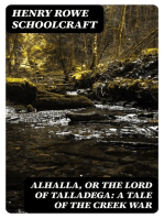 Alhalla, or the Lord of Talladega: A Tale of the Creek War: With Some Selected Miscellanies, Chiefly of Early Date