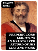 Frederic Lord Leighton: An Illustrated Record of His Life and Work